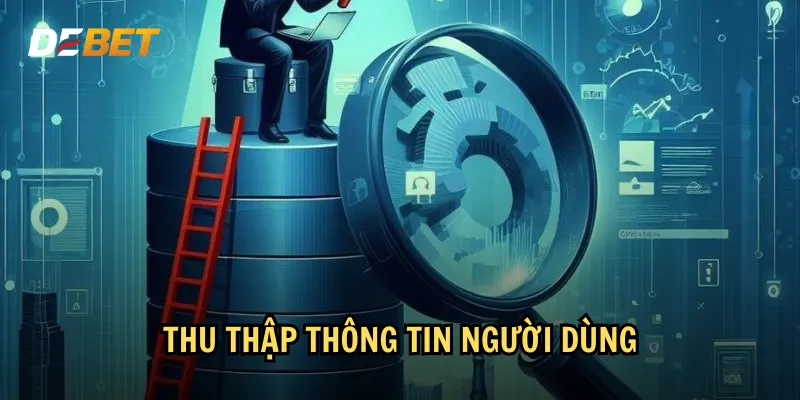 Thu thập thông tin người dùng